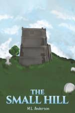 The Small Hill af M.L. Anderson