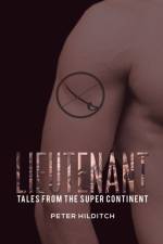 Lieutenant: Tales from the Super Continent af Peter Hilditch