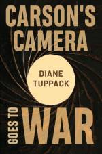 Carson's Camera Goes to War af Diane Tuppack