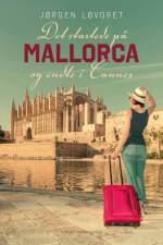 Det startede på Mallorca og endte i Cannes af Jørgen Løvgret