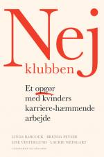 Nej-klubben - Et opgør med kvinders karriere-hæmmende arbejde af Linda Babcock