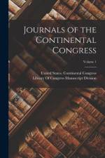 Journals of the Continental Congress; Volume 1