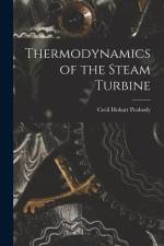 Thermodynamics of the Steam Turbine af Cecil Hobart Peabody
