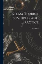 Steam-turbine Principles and Practice af Terrell Croft
