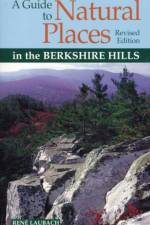 A Guide to Natural Places in the Berkshire Hills af Rene Laubach
