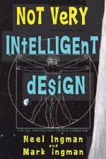 Not Very Intelligent Design af Mark Ingman