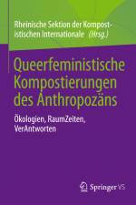 Queerfeministische Kompostierungen des Anthropozäns af Jannis Steinke