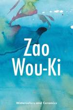 Zao Wou-KI: Watercolors and Ceramics af Gilles Chazal