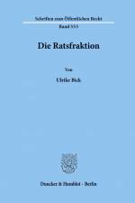 Die Ratsfraktion. af Ulrike Bick