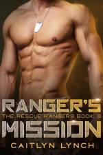 Ranger's Mission af Caitlyn Lynch