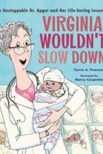 Virginia Wouldn't Slow Down! af Carrie A. Pearson