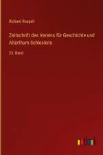 Zeitschrift des Vereins für Geschichte und Alterthum Schlesiens af Richard Roepell