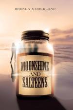 Moonshine and Salteens af Brenda Strickland