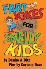 Fart Jokes For Smelly Kids af Ditz