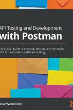 API Testing and Development with Postman af Dave Westerveld