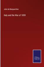 Italy and the War of 1859 af Julie De Marguerittes