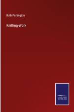 Knitting-Work af Ruth Partington