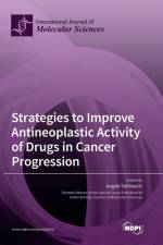 Strategies to Improve Antineoplastic Activity of Drugs in Cancer Progression af Angela Stefanachi
