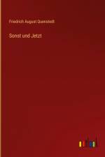 Sonst und Jetzt af Friedrich August Quenstedt