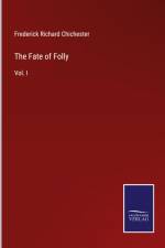 The Fate of Folly af Frederick Richard Chichester
