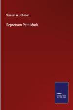 Reports on Peat Muck af Samuel W. Johnson