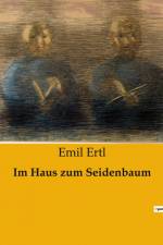 Im Haus zum Seidenbaum af Emil Ertl