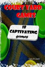 COURT YARD GAMES af Gary B Lewis