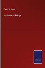 Harbours of Refuge af Fred R. A. Glover