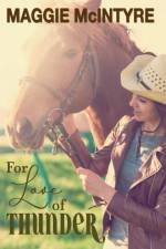 For Love of Thunder af Maggie McIntyre