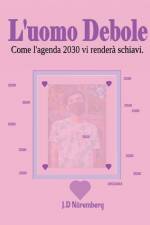 L'uomo Debole af J. D. Nüremberg