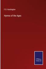 Hymns of the Ages af F. D. Huntington