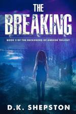 The Breaking af D. K. Shepston