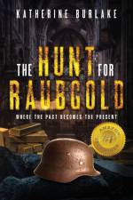 The Hunt for Raubgold af Katherine Burlake