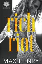 Rich Riot af Max Henry