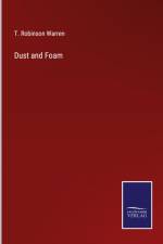 Dust and Foam af T. Robinson Warren
