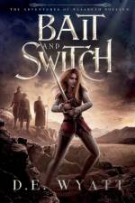 Bait And Switch af D. E. Wyatt