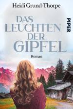 Das Leuchten der Gipfel af Heidi Grund-Thorpe