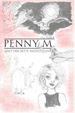 Penny M. und der rote Mondstein af A. J. Pullich