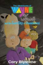 The Adventures of Wayne The Werewolf and the Lost City of Olasakutoni af Cory Blystone