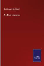 A Life of Linnaeus af Cecilia Lucy Brightwell