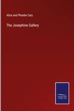 The Josephine Gallery af Alice And Phoebe Cary