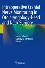 Intraoperative Cranial Nerve Monitoring in Otolaryngology-Head and Neck Surgery af Gregory W. Randolph