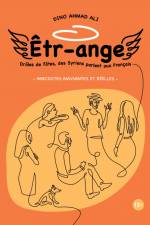 Êtr-ange - Des Syriens parlent aux Français af Dino Ahmad Ali