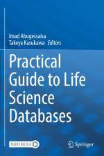 Practical Guide to Life Science Databases af Takeya Kasukawa