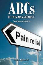 ABCs of Pain Management Non-Pharmacological af Mary K. Battista RN