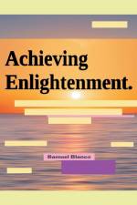 Achieving Enlightenment. af Samuel Blanco