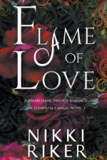 Flame of Love af Nikki Riker