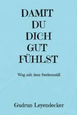 DAMIT DU DICH GUT FÜHLST af Gudrun Leyendecker