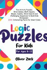 Logic Puzzles For Kids For Ages 8-12 af Brainy Panda