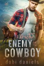 A Doctor Enemy for the Cowboy af Dobi Daniels